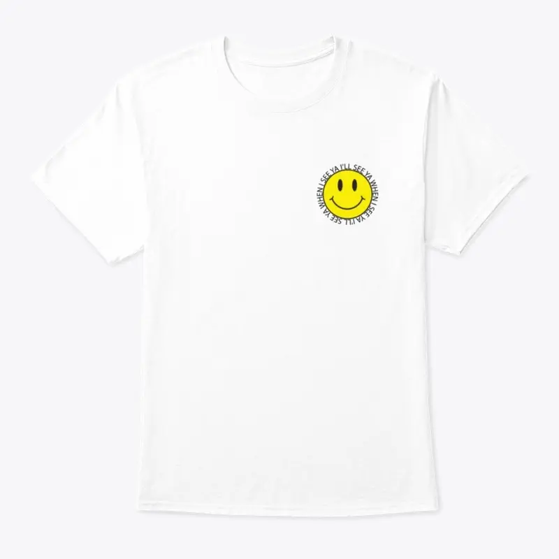 "I'll See Ya"  Corner Tee - White