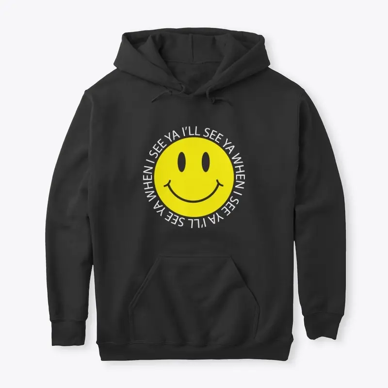 "I'll See ya" Pullover Hoodie - Black